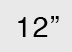 12 inch